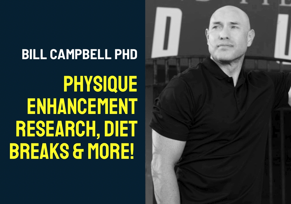 Bill Campbell PhD: Physique Research, Diet Breaks and More! - The ...